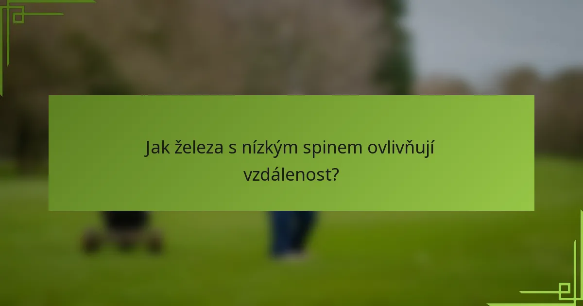 Jak železa s nízkým spinem ovlivňují vzdálenost?